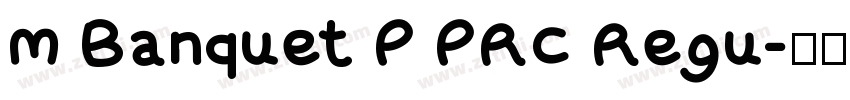 M Banquet P PRC Regu字体转换